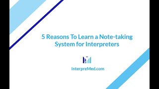 5 Reasons To Learn a Notetaking System for Interpreters [upl. by Ailasor]