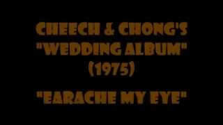 Cheech amp Chong  Earache My Eye full version1974 [upl. by Cindee]