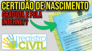 COMO EMITIR CERTIDÃO DE NASCIMENTO GRATUITA E PELA INTERNET [upl. by Einimod]