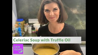 How to Make Celeriac Soup with Truffle Oil  Cook Vegan [upl. by Milak]