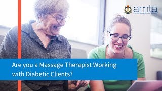 Massage Therapy and Diabetic Clients  What You Need to Know [upl. by Ahsita]