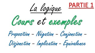 Cours sur la logique partie 1 [upl. by Oruam]