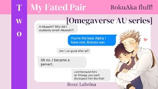 My Fated Pair Omegaverse  BokuAka fluff [upl. by Matheny]