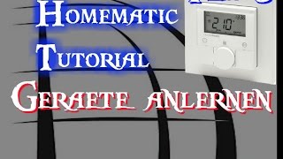 Tutorial Homematic Geräte anlernen [upl. by Rayle]