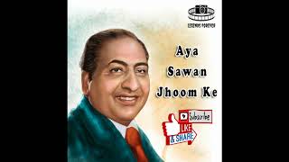 Aya Sawan Jhoom Ke Mohammad Rafi  Best Of Mohammad Rafi Hit Songs [upl. by Ferullo]