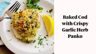 Baked Cod with Crispy Garlic Herb Panko [upl. by Aicilaf]