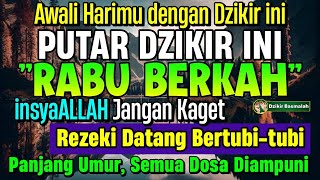 MUSTAJAB PUTAR DZIKIR INI JANGAN KAGET REZEKI DATANG BERTUBI TUBI  Panjang Umur amp Dosa Diampuni [upl. by Ondrej943]