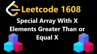 Special Array with X Elements Greater than or Equal X  Leetcode 1608  Python [upl. by Mcmullan]