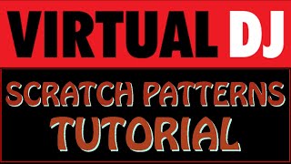 VIRTUAL DJ 2024 SCRATCH TRICKS amp PATTERNS [upl. by Aribold]