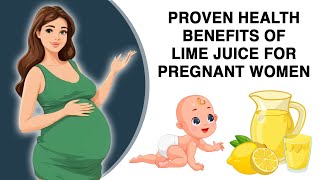 Proven Health Benefits Of Lime Juice For Pregnant Women [upl. by Alida]