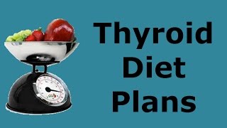 Thyroid Diets for Weight Loss amp Hypothyroidism US [upl. by Darum]