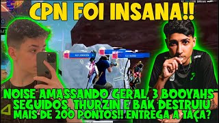 3 BOOYAHSSS SEGUIDOS DA NOISE CPN PEGOU FOGO THURZIN E BAK AMASSOU MUITO GHOST SURREAL PELO FX [upl. by Adli]