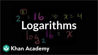 Logarithms  Logarithms  Algebra II  Khan Academy [upl. by Eednarb651]