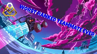 WORST ROCKET LEAGUE TEAMMATE RANKED [upl. by Blinnie]