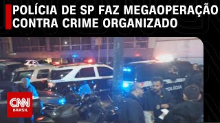 Polícia de SP faz megaoperação contra crime organizado  LIVE CNN [upl. by Lindahl310]