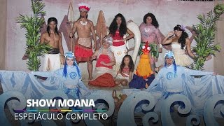 Show Moana Espetáculo Completo  Barra World [upl. by Scoville833]