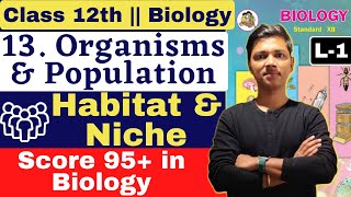 L1  13 Organism amp Population Class 12 Biology by NewIndianera nie [upl. by Brick870]