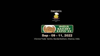 India Bakery Expo 2022 5th Edition INDIAS FOCUSED BAKERY EXPO 9th 11th September 2022 at CTC [upl. by Flavio]