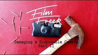 DAMAGING A DISPOSABLE CAMERA PART 2  HOW TO GET LIGHT LEAKS [upl. by Rodgiva187]