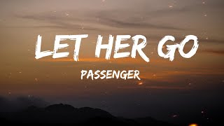 Passenger  Let Her Go Lyrics [upl. by Sianna]