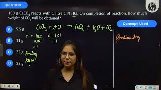 100g CaCO3 reacts with 1 litre 1 N HCl On completion of reaction how much weight of CO2 w [upl. by Boudreaux]