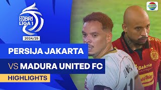 Persija Jakarta VS Madura United FC  Highlights  BRI Liga 1 202425 [upl. by Jeffries]