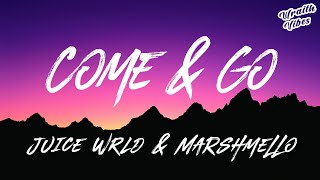 Come amp Go  Juice WRLD amp Marshmello  Lyrics [upl. by Boris]