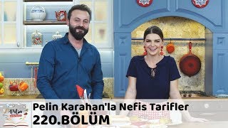 Pelin Karahanla Nefis Tarifler 220 Bölüm  19 Ekim 2018 [upl. by Leelahk]