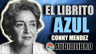 📚 EL LIBRITO AZUL CONNY MENDEZ AUDIOLIBRO COMPLETO [upl. by Eurydice]