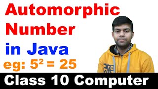 Automorphic Number in Java  Class 10 Computer [upl. by Brocky536]