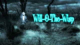 WillOTheWisp [upl. by Nydroj349]