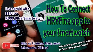 How To Connect HRYFine app to your Smartwatch in Android with S8 Ultra KD99 Ultra Smartwatch [upl. by Asset]