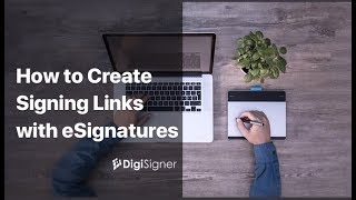 How to Create Signing Links for Your Electronic Signature Forms  DigiSigner eSignature [upl. by Ydneh]