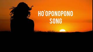 HOOPONOPONO SONG [upl. by Hudnut943]