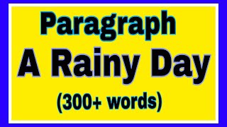 A Rainy Day Paragraph  Paragraph A Rainy Day paragraph  Write A Paragraph on Rainy Day [upl. by Ecnerrat374]