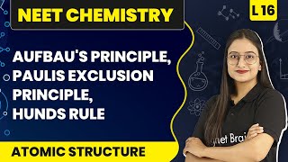 Aufbaus Principle Paulis Exclusion Principle Hunds Rule  Atomic Structure  L16  NEET Chemistry [upl. by Sirraj114]