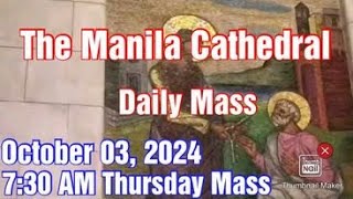 Manila Cathedral Live Mass Today 730 am October 03 2024  Thursday Mass [upl. by Aoniak717]