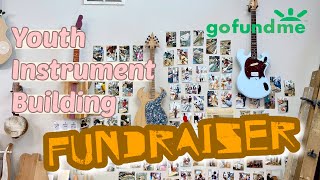 Youth Instrument Building FUNDRAISER [upl. by Edmond711]