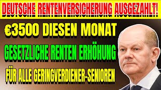 Endlich ausgezahlt €3500Monat von der Deutschen Rentenversicherung für einkommensschwache Senioren [upl. by Odlaner]