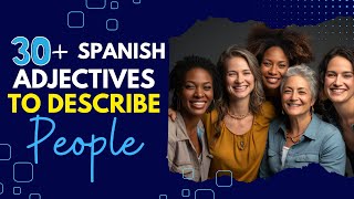 30 Adjetivos en Español para Describir Personas Spanish Adjectives to Describe People 395 [upl. by Soloman]