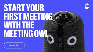 How To Start your first meeting with the Meeting Owl [upl. by Pallaten]