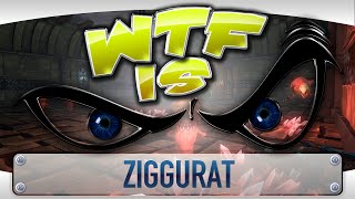 ► WTF Is  Ziggurat [upl. by Ramberg618]