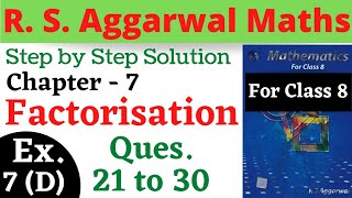 Class 8 R S Aggarwal Maths  Chapter 7 Factorisation Exercise 7 D Q 21222324252627282930 [upl. by Skilken]