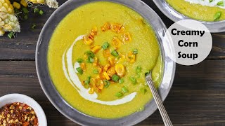 Creamy Corn Soup Recipe  Veg Cream of Corn Soup [upl. by Yup]