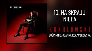 10 SOKOŁOWSKI  Na skraju nieba feat Joanna Kołaczkowska oficjalny odsłuch albumu [upl. by Jesh]