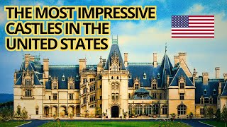 The 12 Most Impressive Castles in the United States [upl. by Nagam]