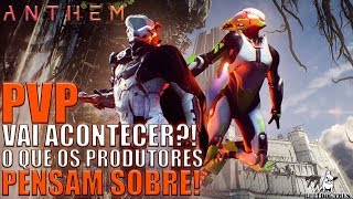 Anthem  PVP DECLARAÇÕES DE PRODUTOR ESQUENTAM OS RUMORES DO MODO DE JOGO  ENTENDA [upl. by Joelle754]