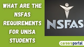 What Are The NSFAS Requirements For Unisa Students  Careers Portal [upl. by Eissen79]