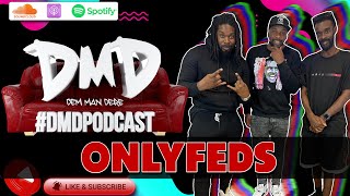 ONLYFEDS  DMD PODCAST [upl. by Maida]