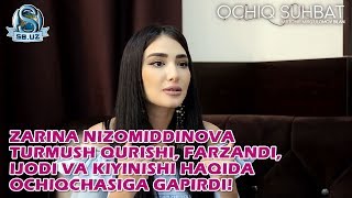 Zarina Nizomiddinova turmush qurishi farzandi ijodi va kiyinishi haqida ochiqchasiga gapirdi [upl. by Emmy]